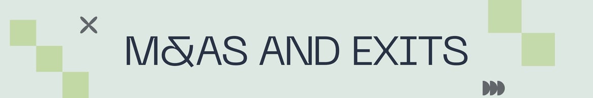 M&As and Exits