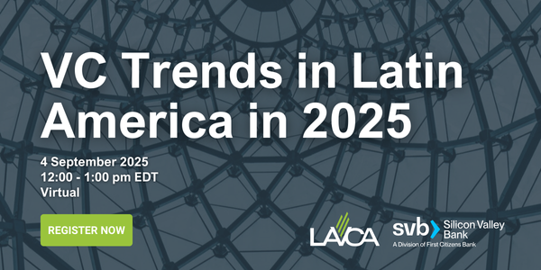 VC Trends in Latin America in 2025 Webinar hosted by LAVCA and SV